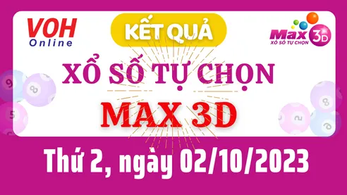 Vietlott MAX 3D 2/10 - Kết quả xổ số Vietlott hôm nay thứ 2 2/10/2023