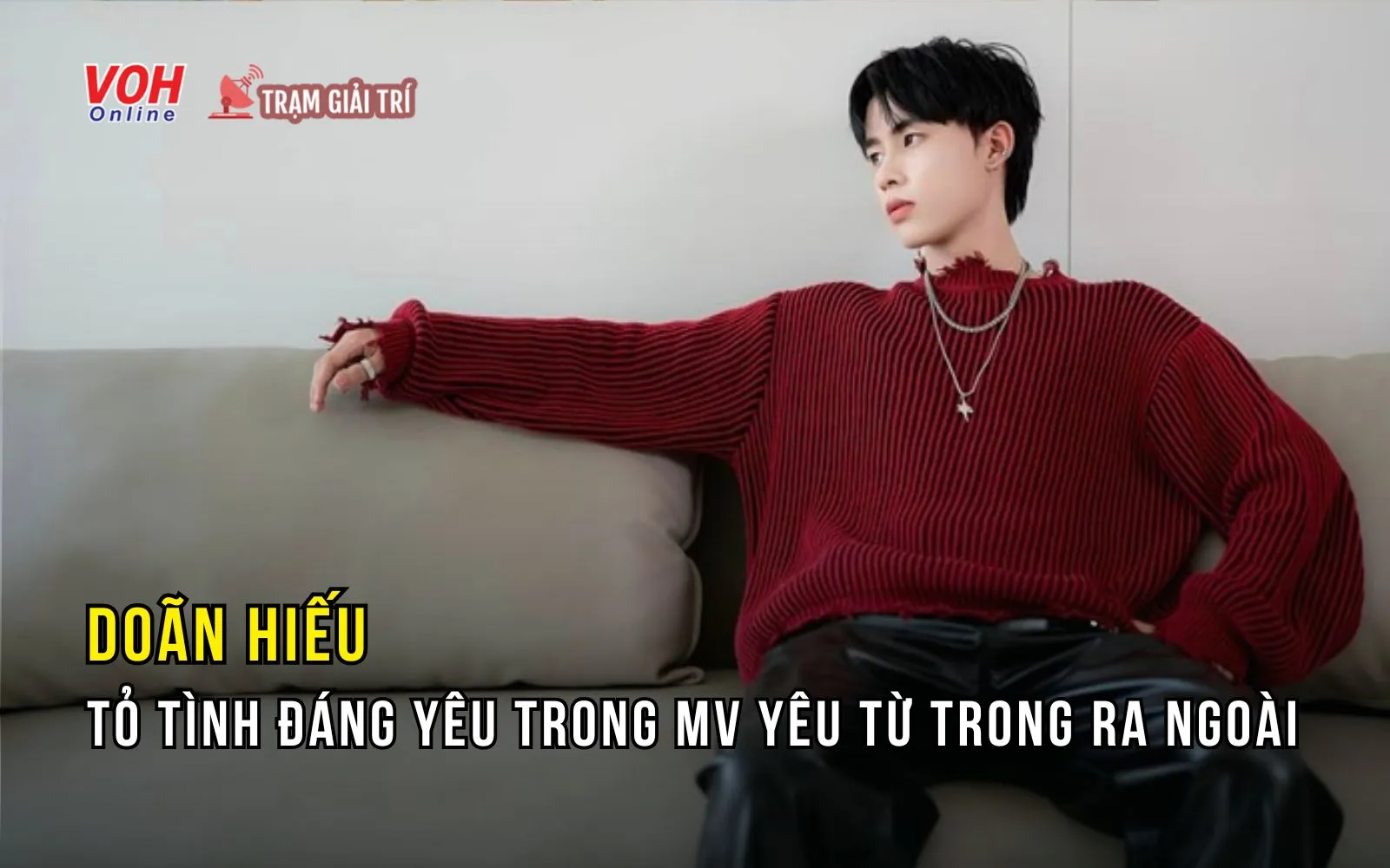 Doãn Hiếu mách nước cách tỏ tình đáng yêu trong mv Yêu Từ Trong Ra Ngoài