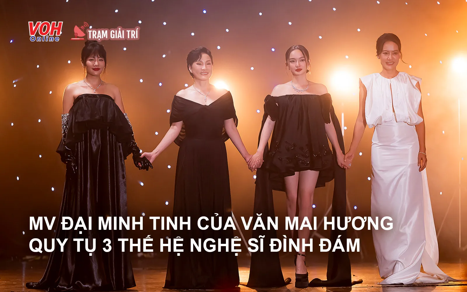 MV Đại Minh Tinh - Văn Mai Hương cùng 3 thế hệ nghệ sĩ đình đám kể chuyện đời diễn viên