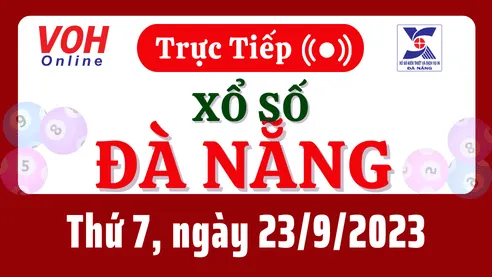 XSDNG 23/9 - Kết quả xổ số Đà Nẵng hôm nay thứ 7 ngày 23/9/2023