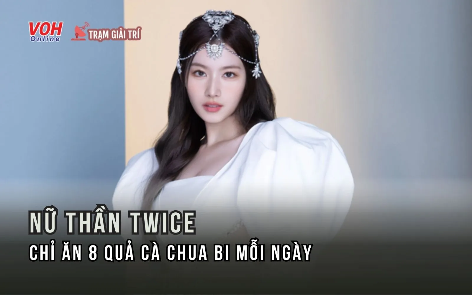 Nữ thần Twice ép cân với 8 quả cà chua bi mỗi ngày