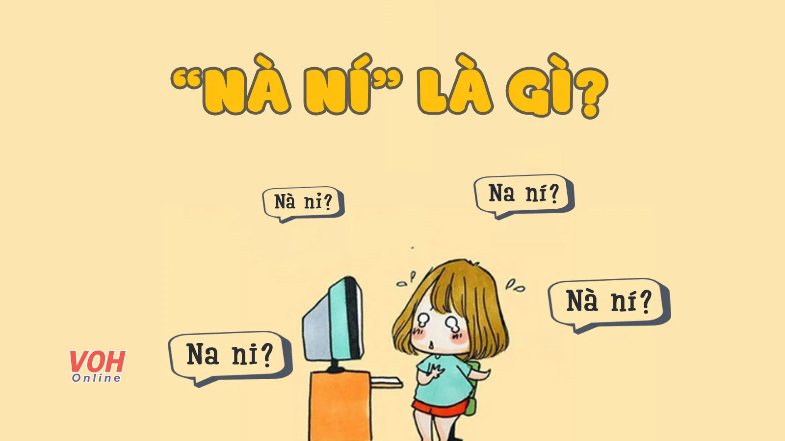 Nà ní là gì? Dùng nà ní như thế nào để không bị đánh giá là khiếm nhã?