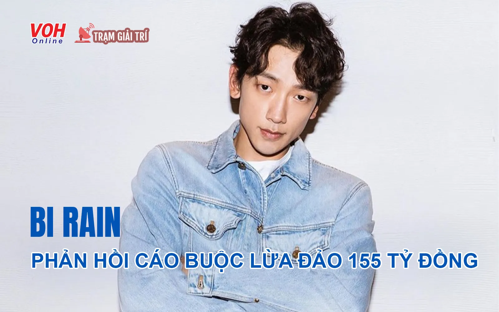 Bi Rain lên tiếng trước cáo buộc lừa đảo 155 tỷ đồng