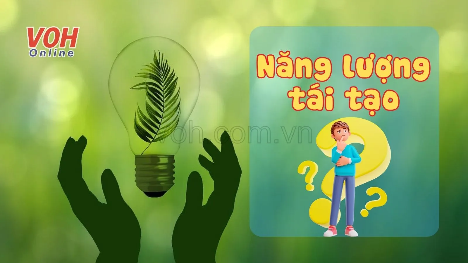 Năng lượng tái tạo là gì? Có nên dùng năng lượng tái tạo không?