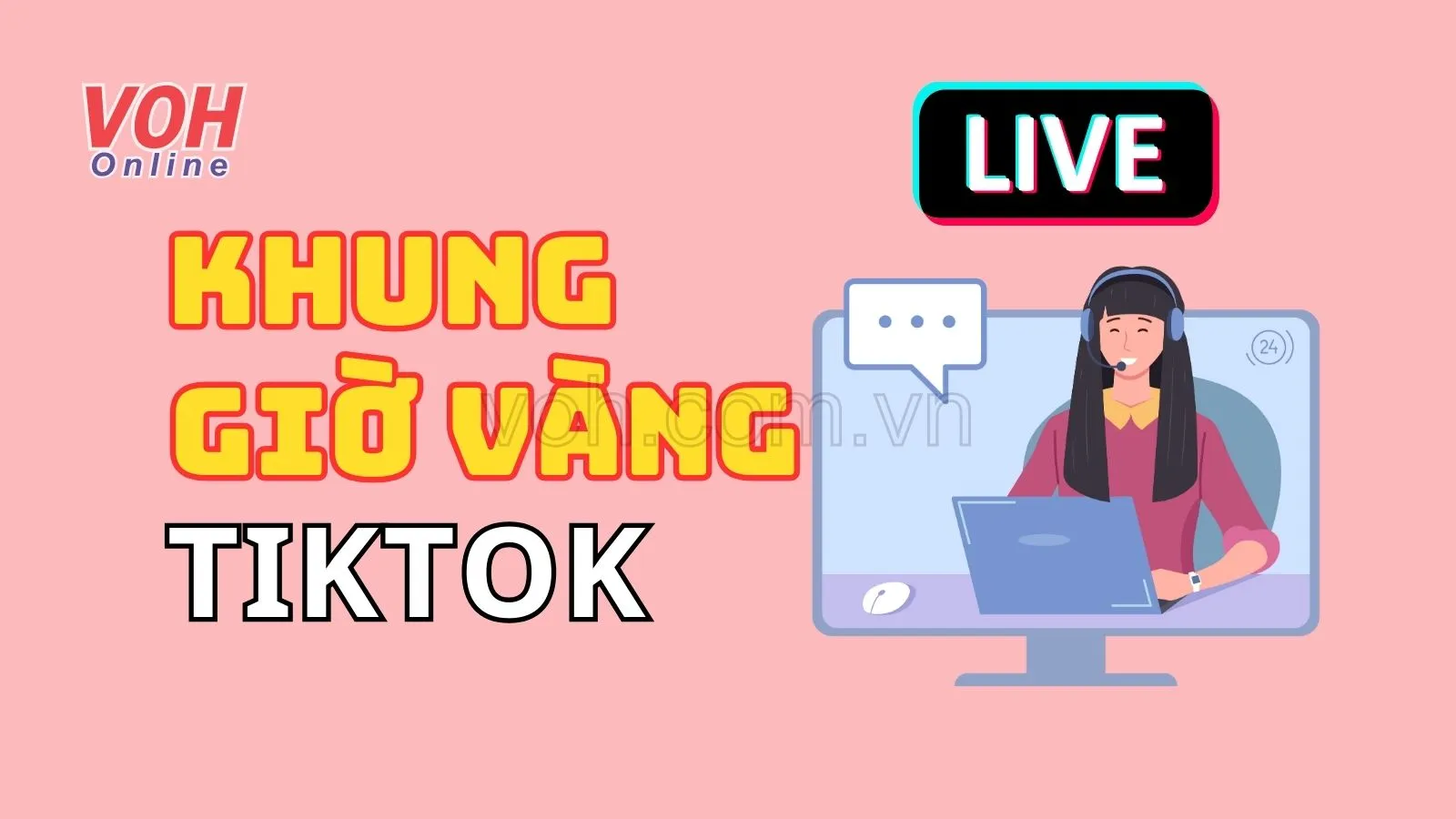 Khung giờ vàng đăng TikTok dễ lên xu hướng, viral