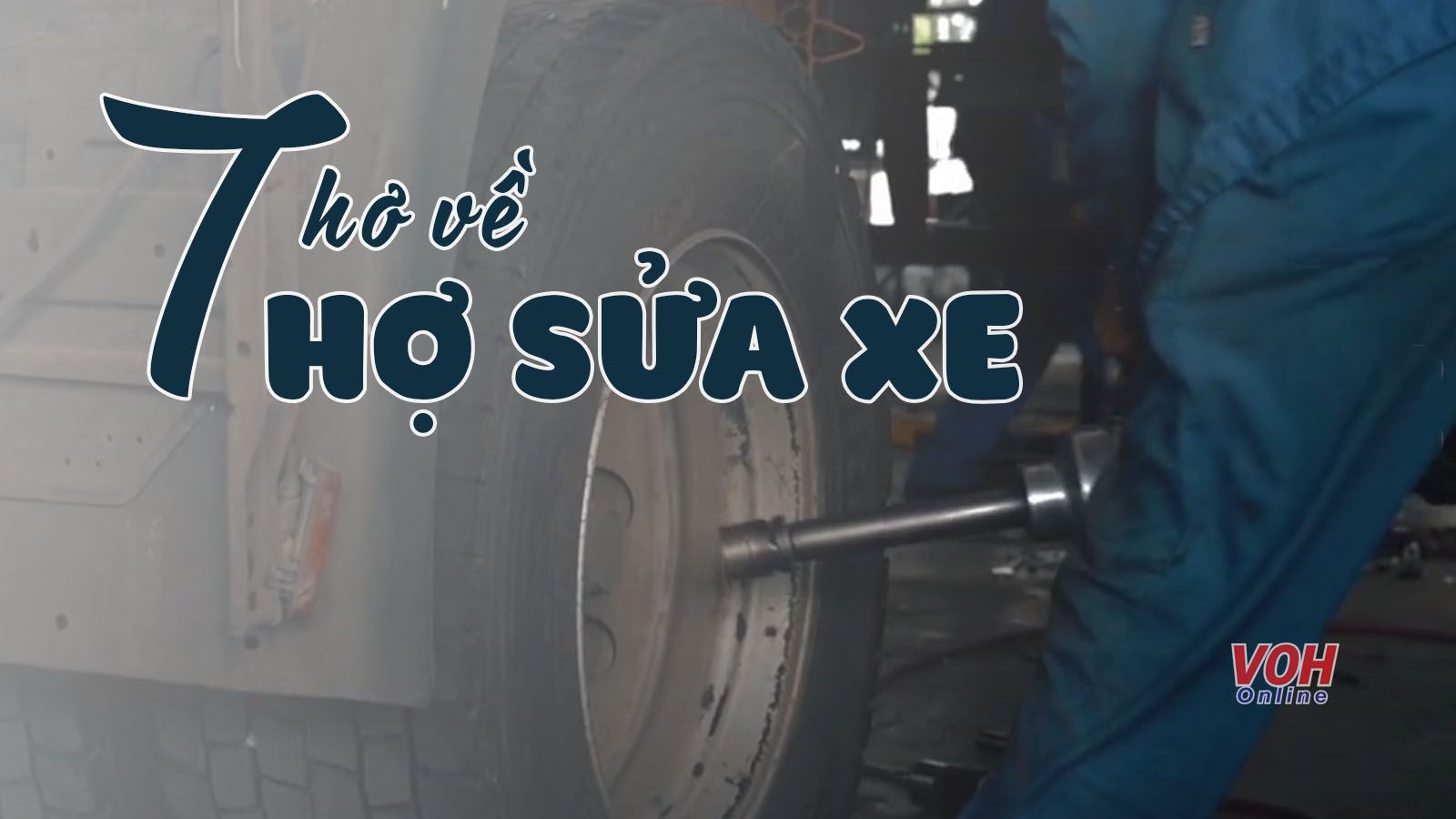 40 bài thơ về thợ sửa xe, status về nghề sửa xe hay, ý nghĩa