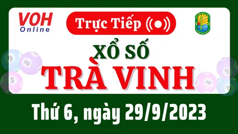 XSTV 29/9 - Kết quả xổ số Trà Vinh hôm nay thứ 6 ngày 29/9/2023