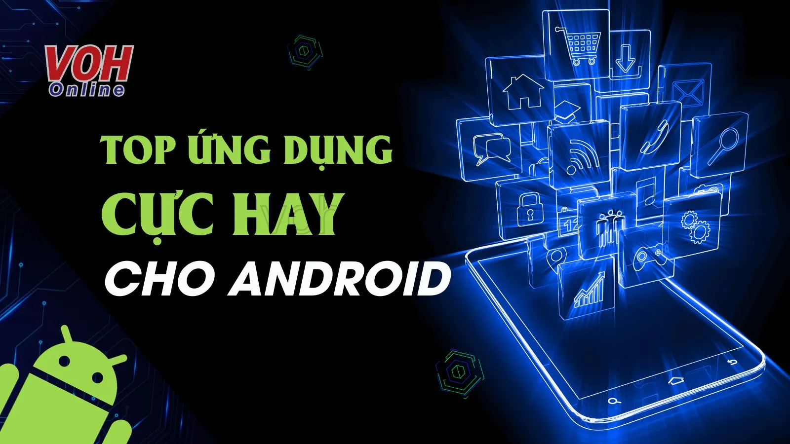 Top 10+ ứng dụng hay cho Android mà bạn nên thử