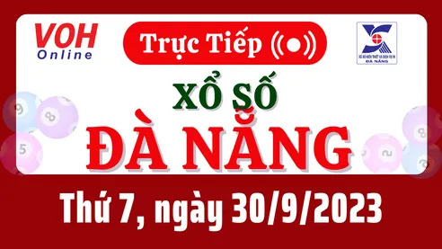 XSDNG 30/9 - Kết quả xổ số Đà Nẵng hôm nay thứ 7 ngày 30/9/2023