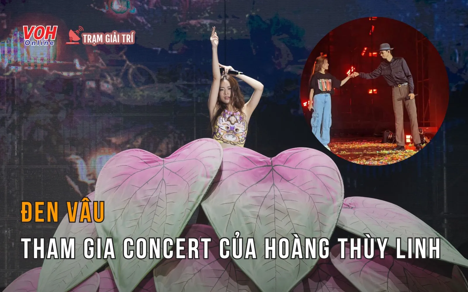Đen Vâu bất ngờ xuất hiện tại concert Hoàng Thùy Linh, trình diễn “tình bể bình”