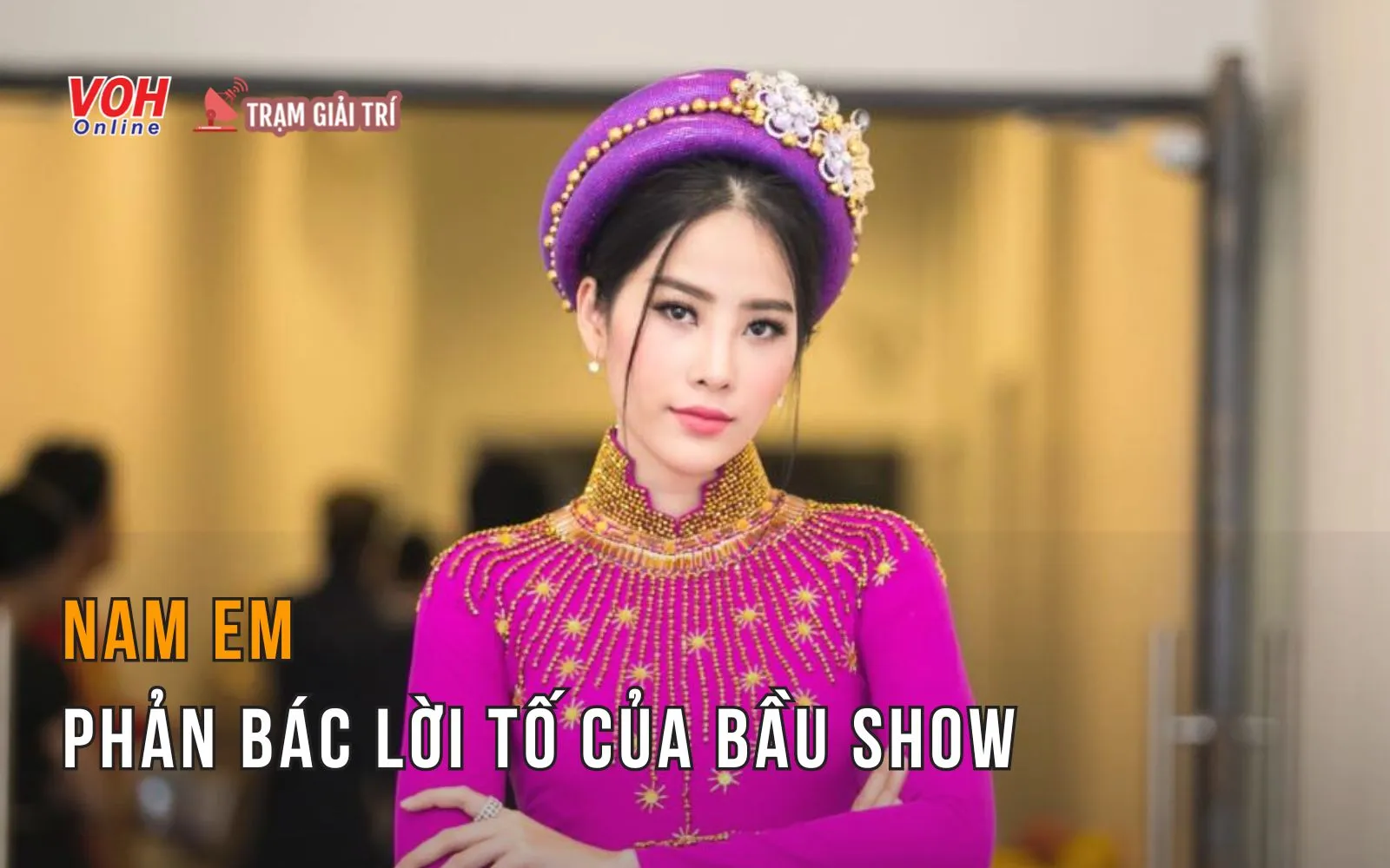 Nam Em - Nam Anh phản bác khi bị một bầu show tố “chuyên đi nói xấu”