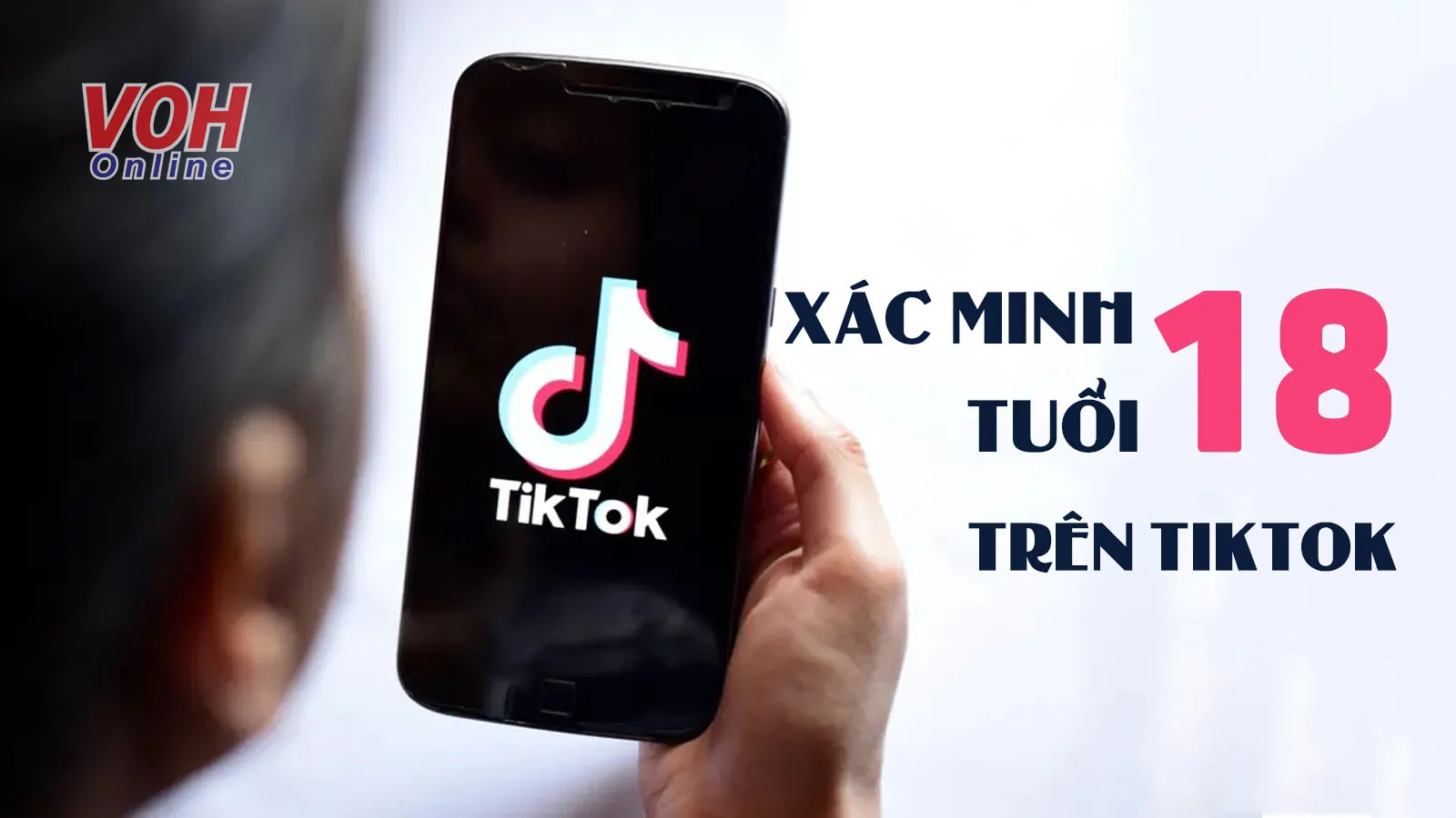 Cách xác minh 18 tuổi trên TikTok mua hàng, livestream cực đơn giản