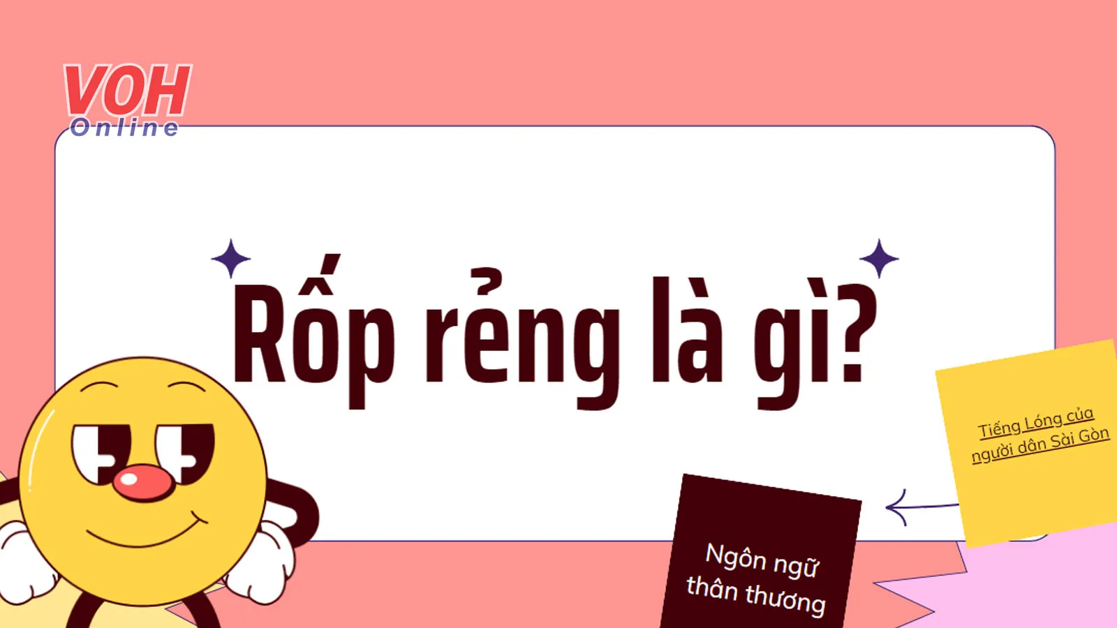 Rốp rẻng là gì? Một vài tiếng lóng thông dụng của người Nam Bộ xưa