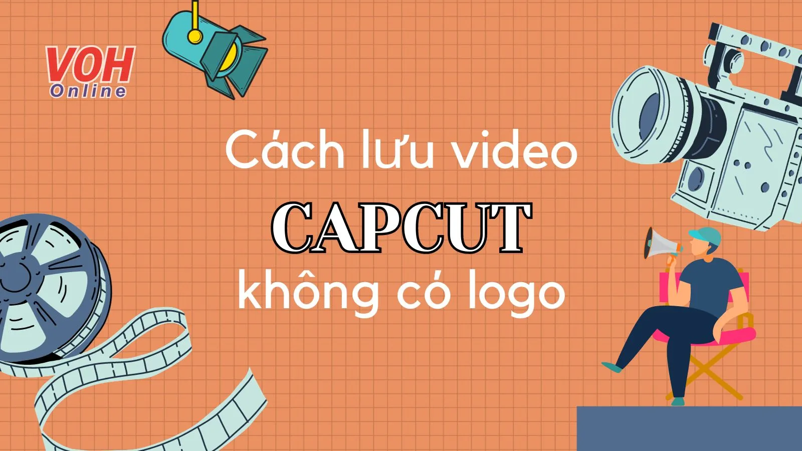 Top 5+ cách tải, lưu video Capcut không có logo, id đơn giản