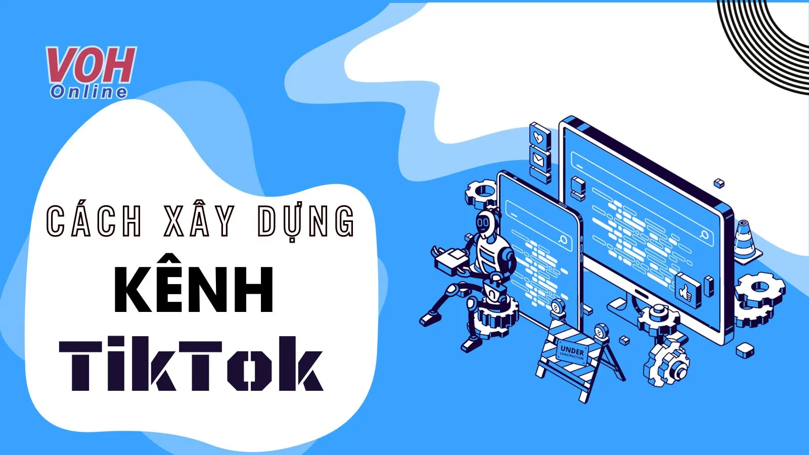 Cách xây dựng kênh TikTok lên xu hướng, tăng Follow