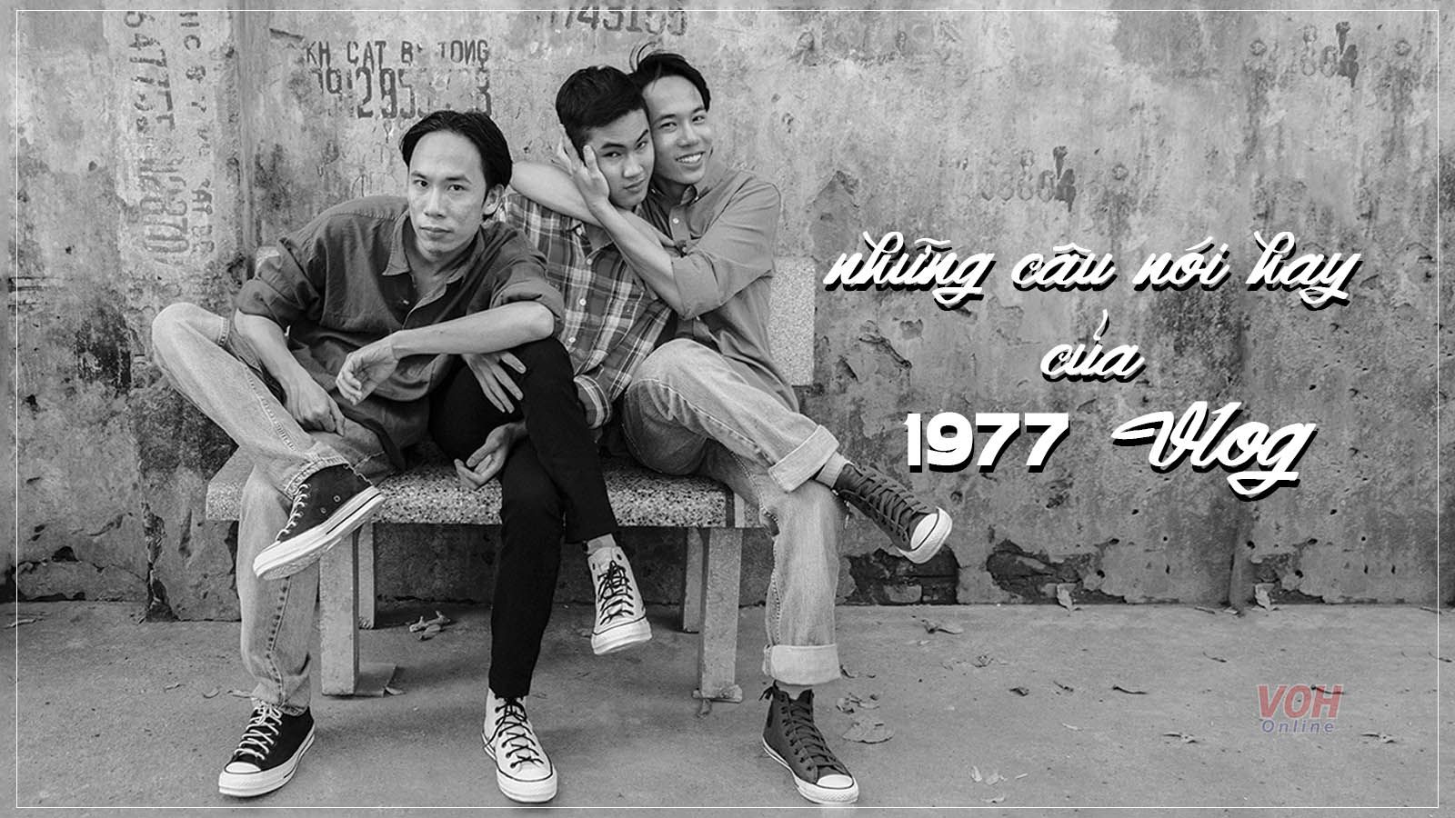 Những câu nói hay của 1977 Vlog