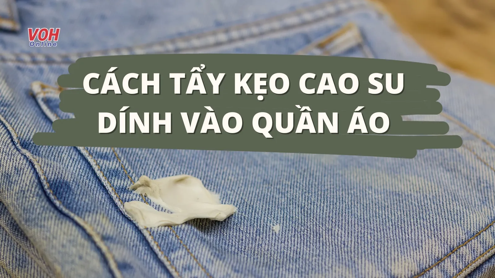 Mách bạn những cách tẩy kẹo cao su dính vào quần áo hiệu quả nhất