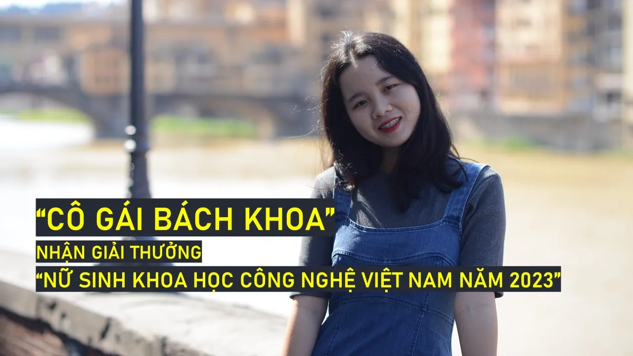 “Cô gái Bách khoa” nhận Giải thưởng Nữ sinh Khoa học công nghệ Việt Nam năm 2023