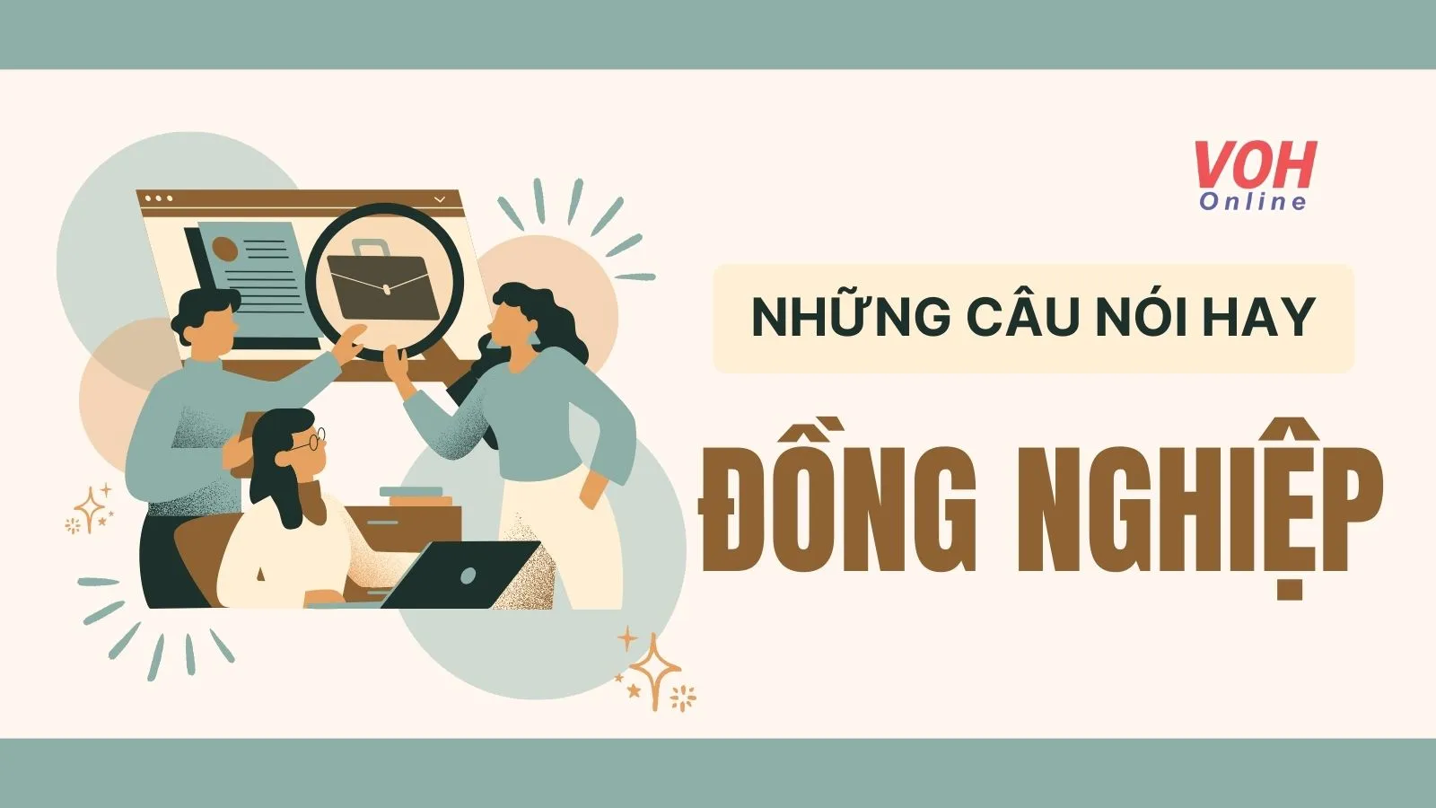 Những câu nói hài hước về đồng nghiệp, câu nói hay về tình đồng nghiệp keo sơn