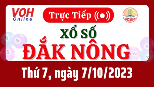 XSDNO 7/10 - Kết quả xổ số Đắk Nông hôm nay thứ 7 ngày 7/10/2023