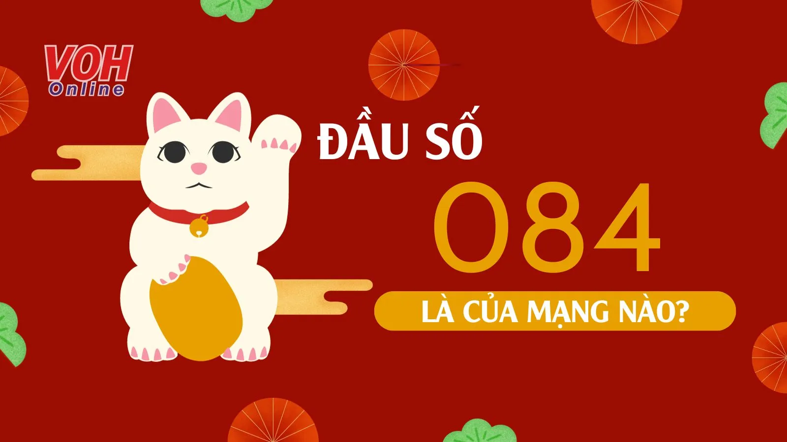 084 là mạng gì? Ý nghĩa đặc biệt của đầu số 084 theo phong thủy