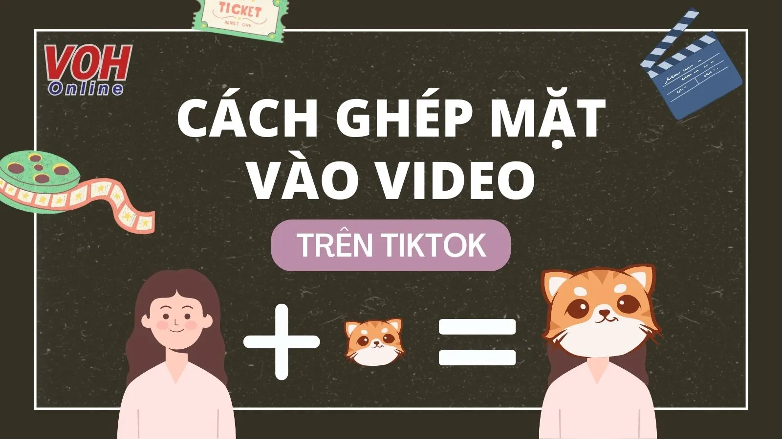 Bắt trend cách ghép mặt vào video trên TikTok thú vị hấp dẫn