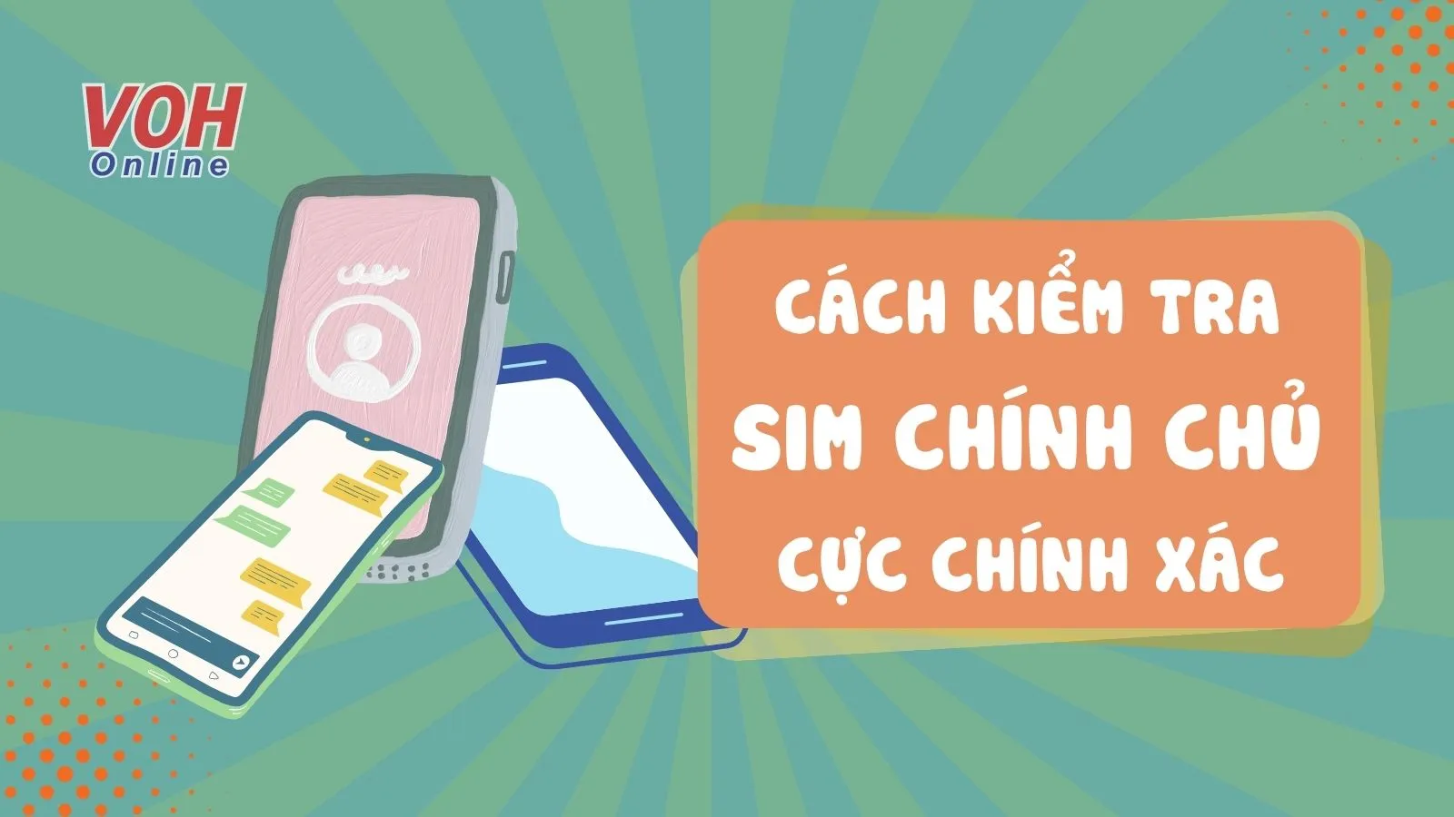 Cách kiểm tra Sim chính chủ Viettel, MobiFone, Vietnamobile, Vinaphone chính xác