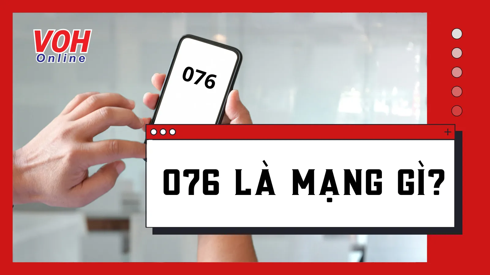 076 là mạng gì? Có nên sử dụng mạng đầu số 076?