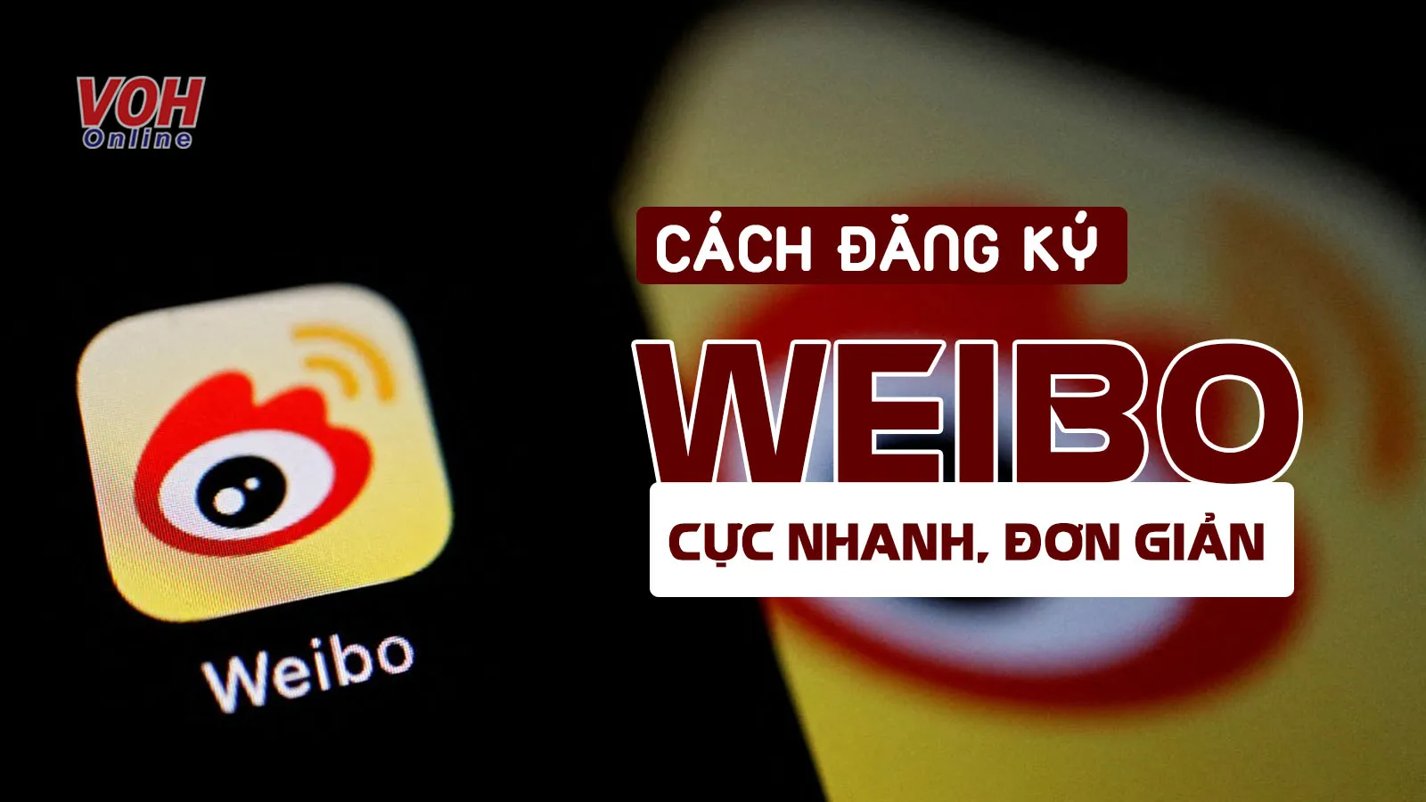 4 cách đăng ký Weibo trên điện thoại và máy tính cho người mới