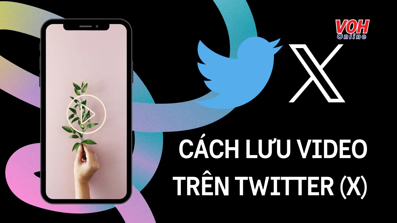 Hướng dẫn các cách lưu video trên Twitter (X) về điện thoại nhanh nhất