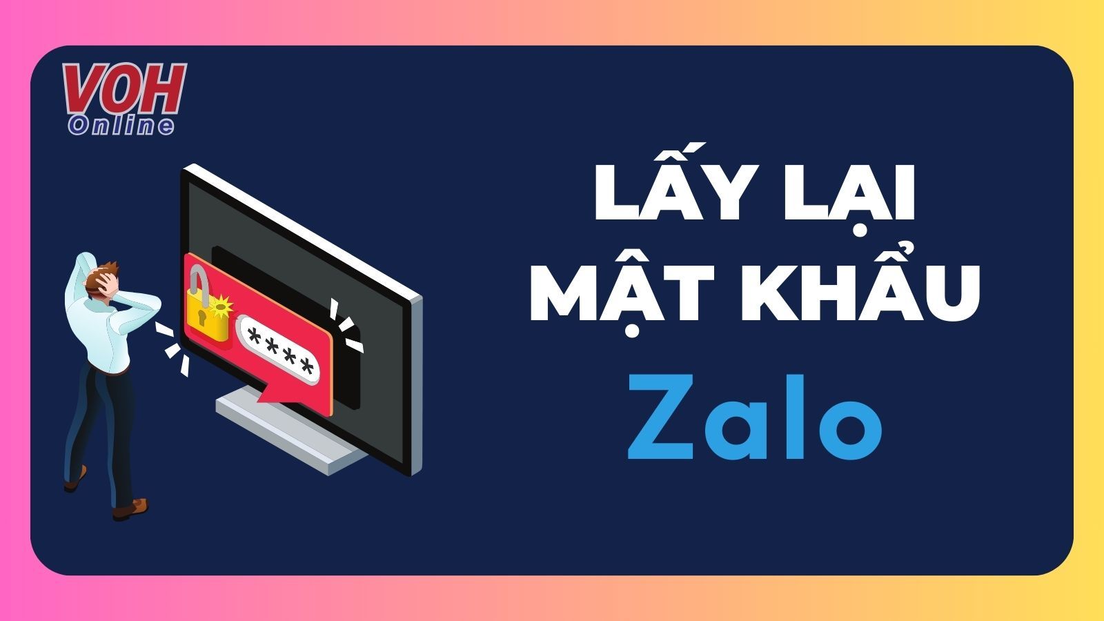 Cách lấy lại mật khẩu Zalo khi quên, mất sim không cần mã