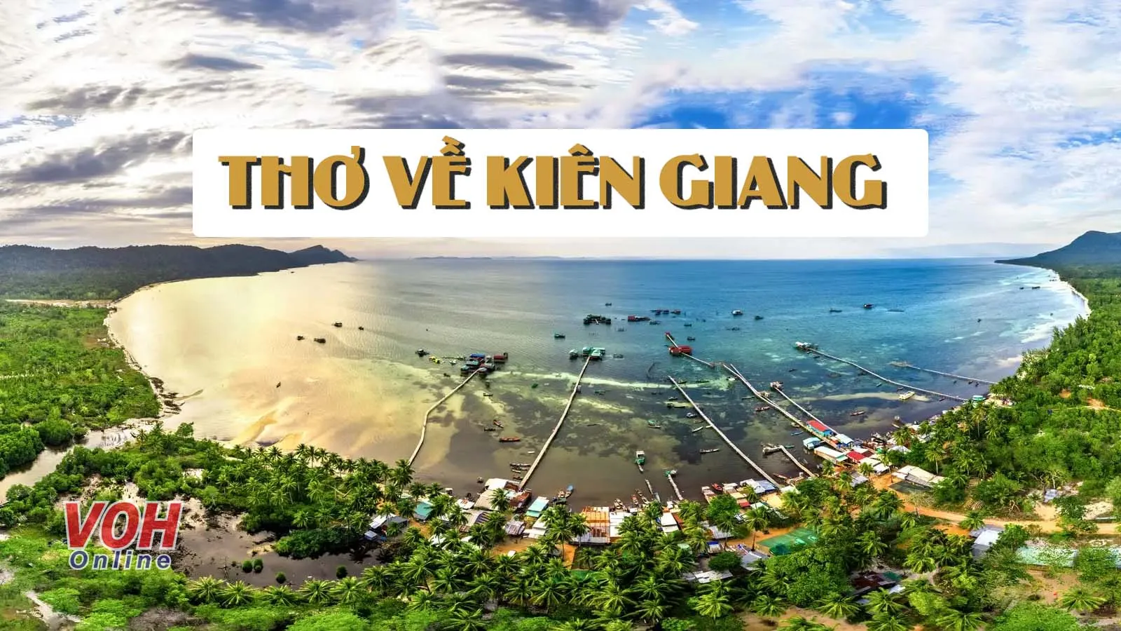 Top câu ca dao, thơ về Kiên Giang mang đậm nét hồn quê xứ biển