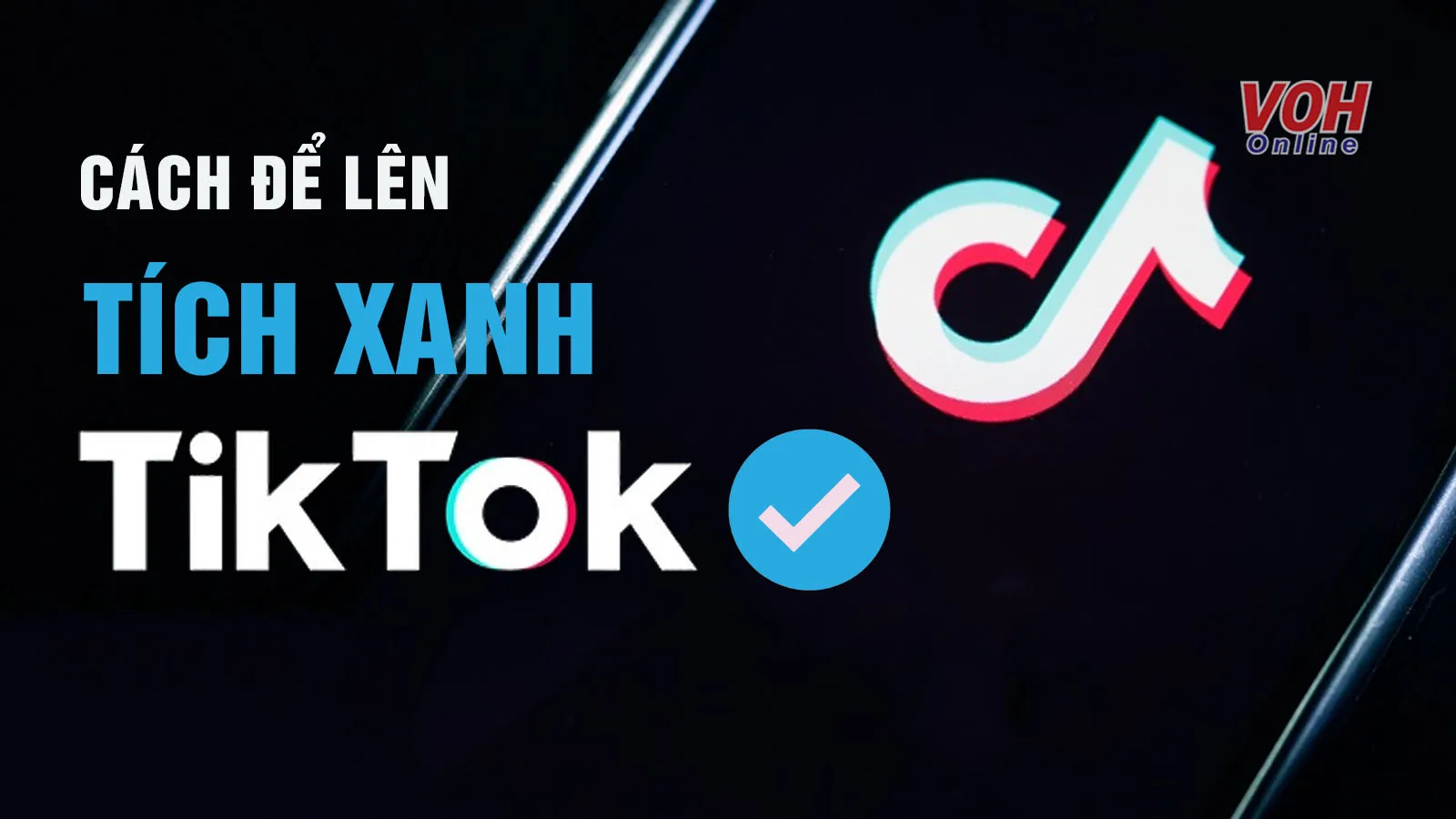 Tích xanh Tik Tok là gì? Cách lên tích xanh TikTok nhanh nhất