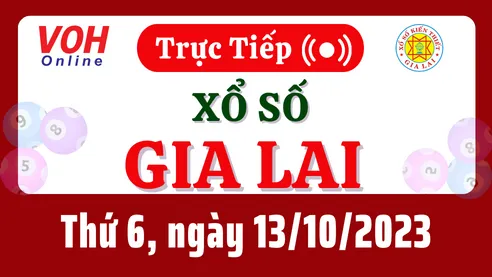 XSGL 13/10 - Kết quả xổ số Gia Lai hôm nay thứ 6 ngày 13/10/2023