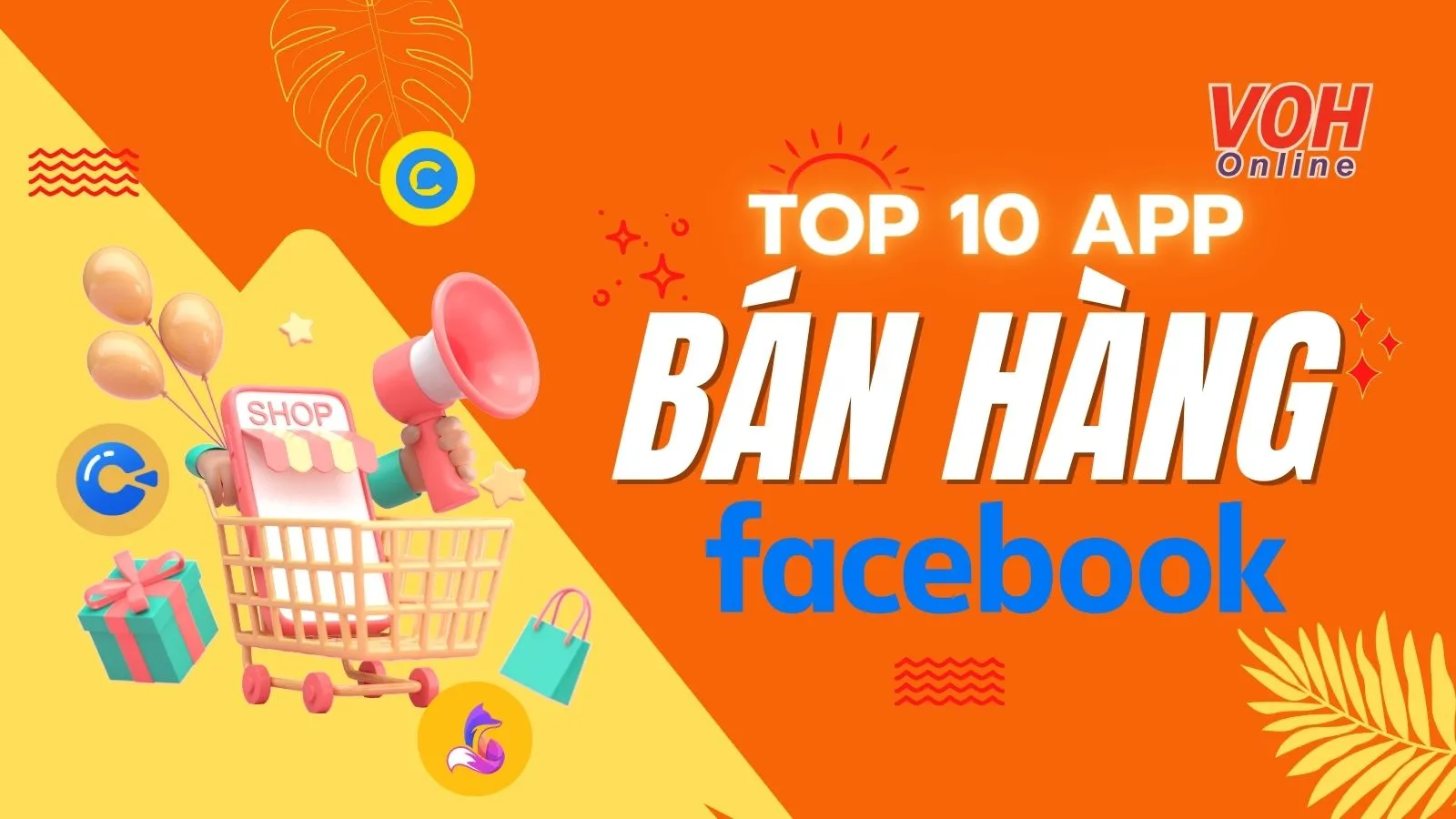 Top 10 phần mềm bán hàng Facebook hiệu quả nhất hiện nay