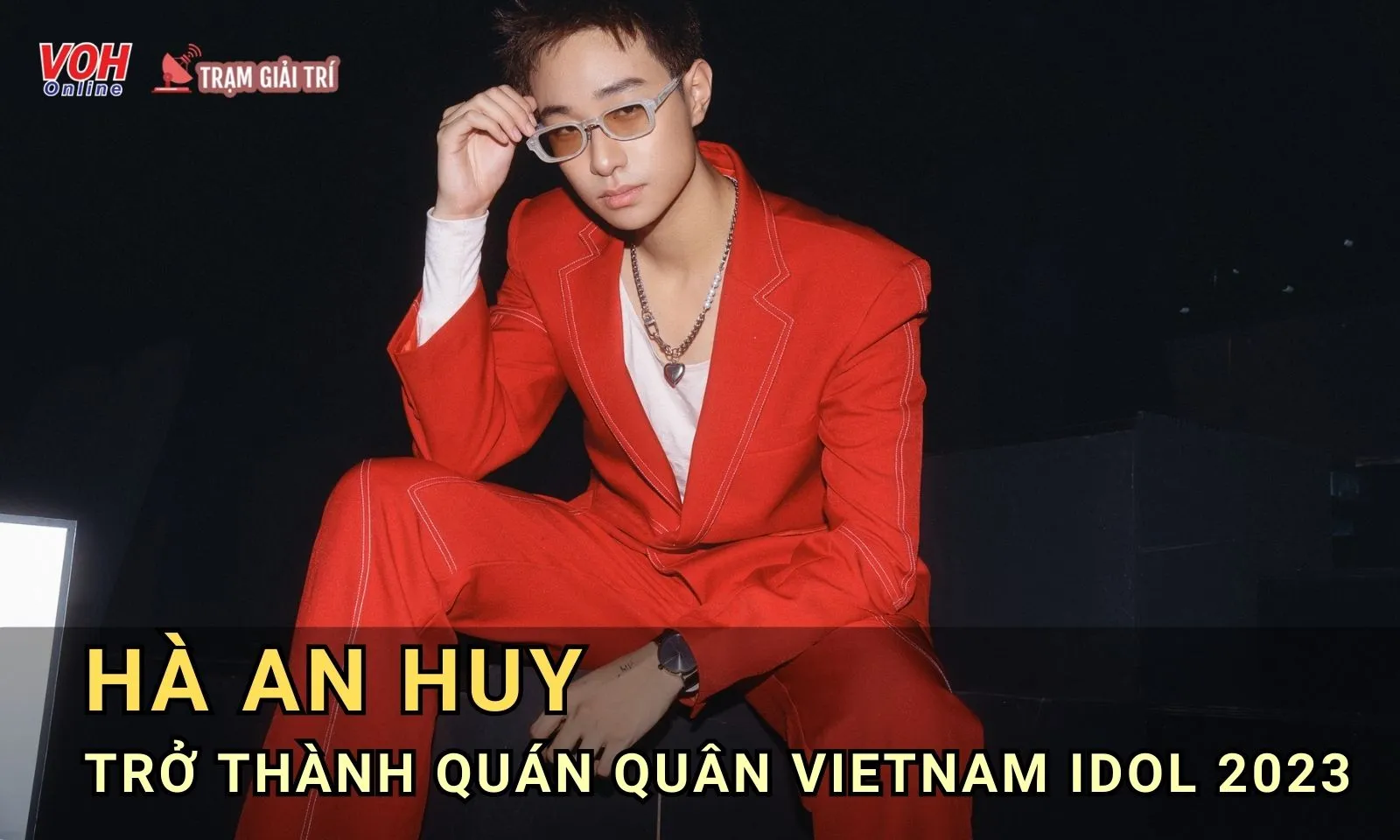 Hà An Huy xuất sắc chinh phục ngôi vị Quán quân Vietnam Idol 2023