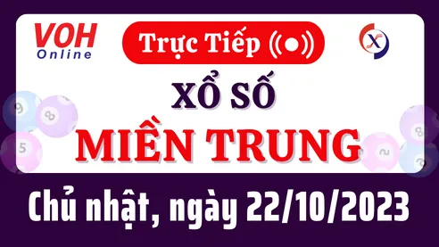 XSMT 22/10, Trực tiếp xổ số miền Trung chủ nhật ngày 22/10/2023