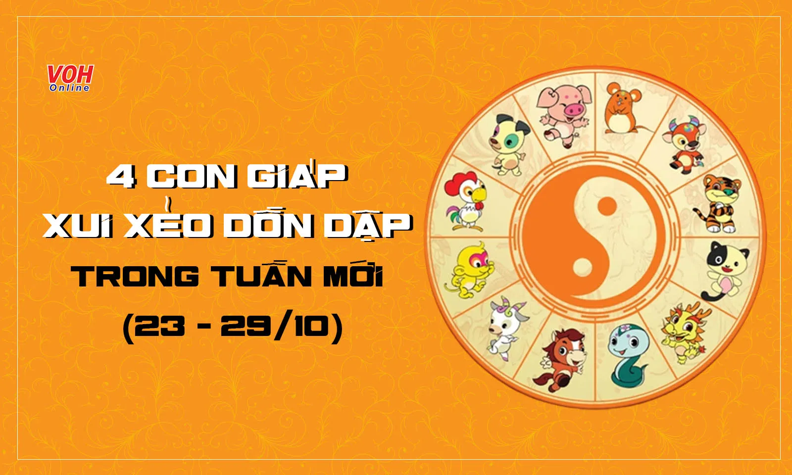 4 con giáp xui xẻo dồn dập trong tuần mới (23 - 29/10)