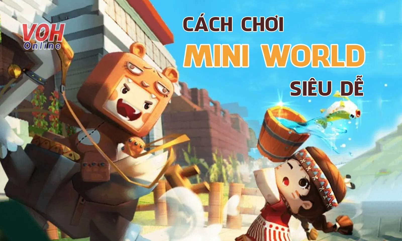 Bật mí cách chơi Mini World cho người mới từ A - Z