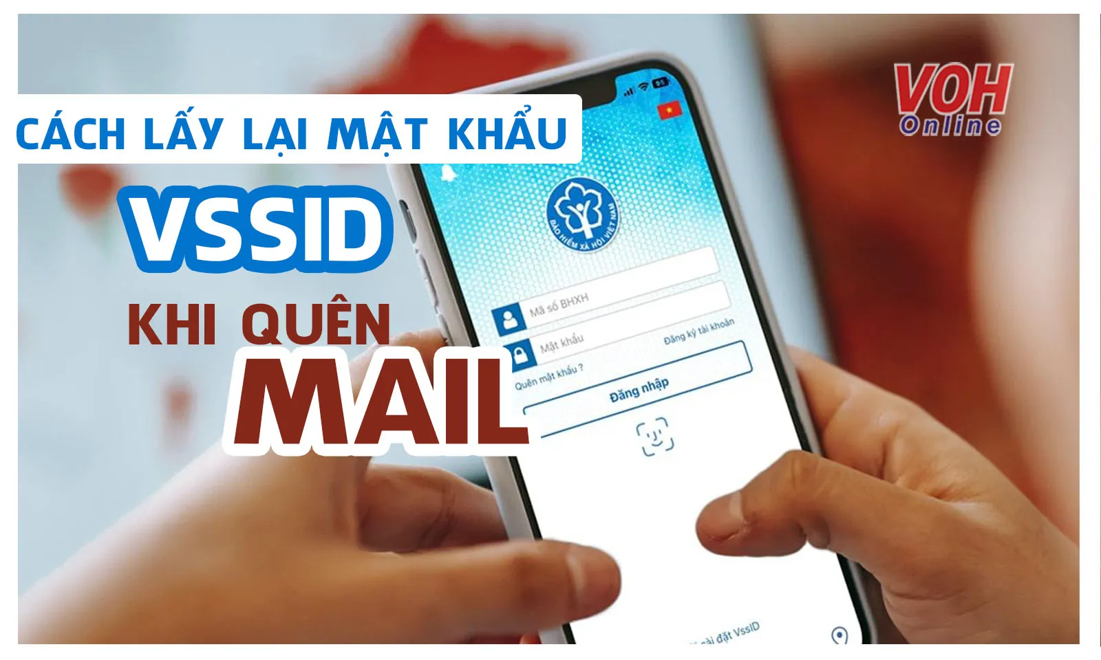 Cách đơn giản để lấy lại mật khẩu VssID khi quên email