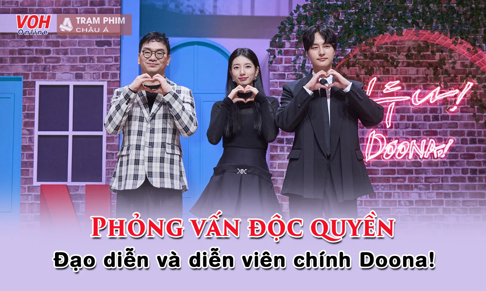 Phỏng vấn độc quyền Suzy, Yang Se Jong và đạo diễn Doona!