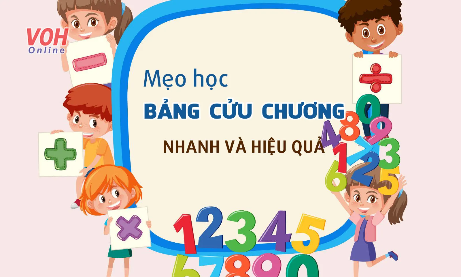 6 cách học thuộc bảng cửu chương giúp trẻ nhớ lâu
