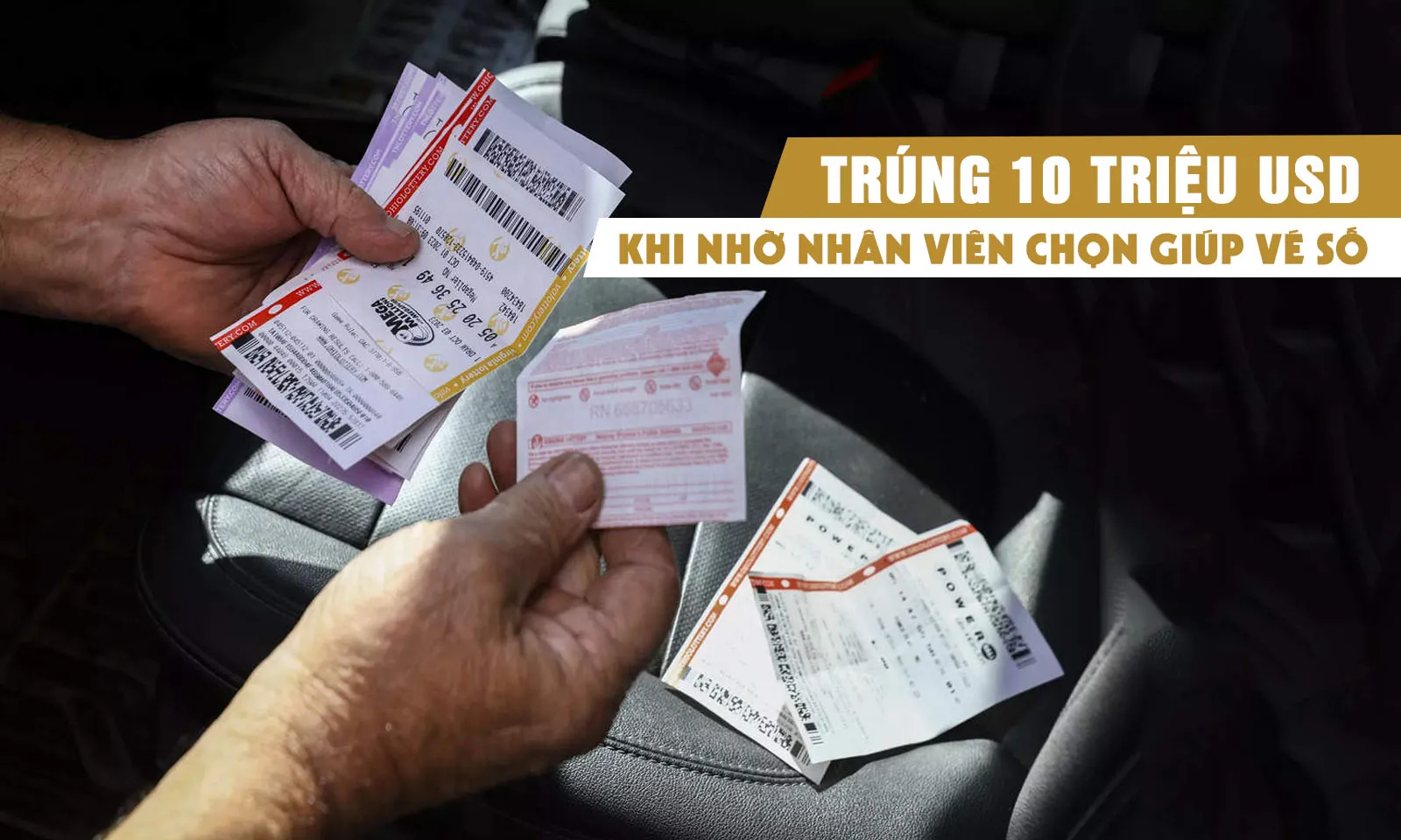 Nhờ nhân viên chọn giúp vé số, trúng luôn 10 triệu USD