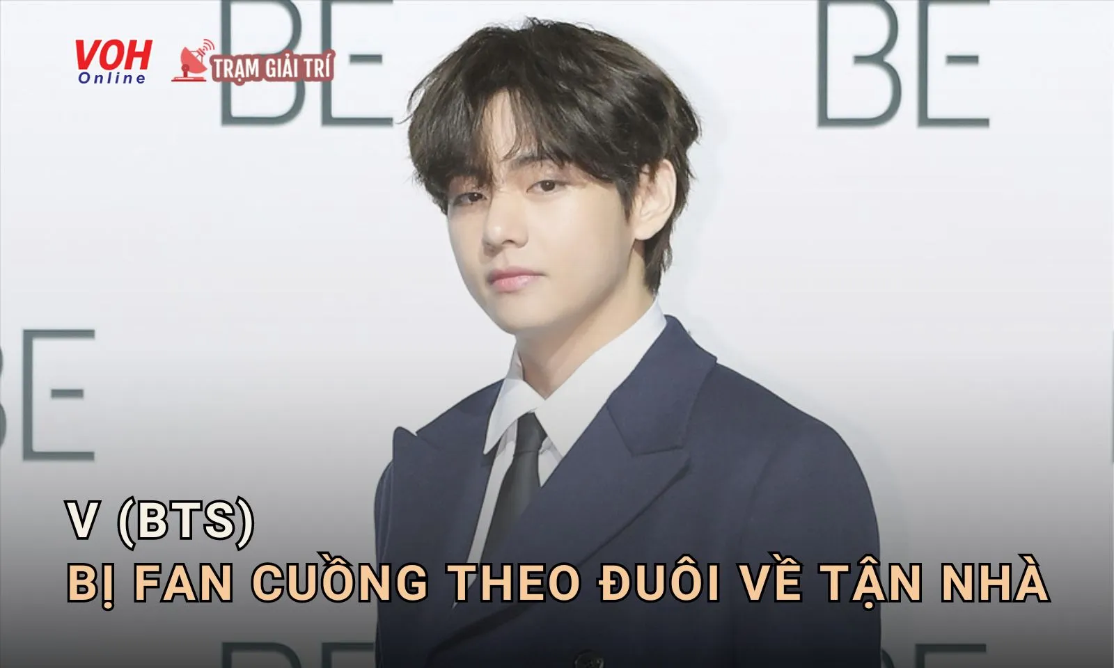 Nam thần V của BTS bị fan cuồng theo về nhà