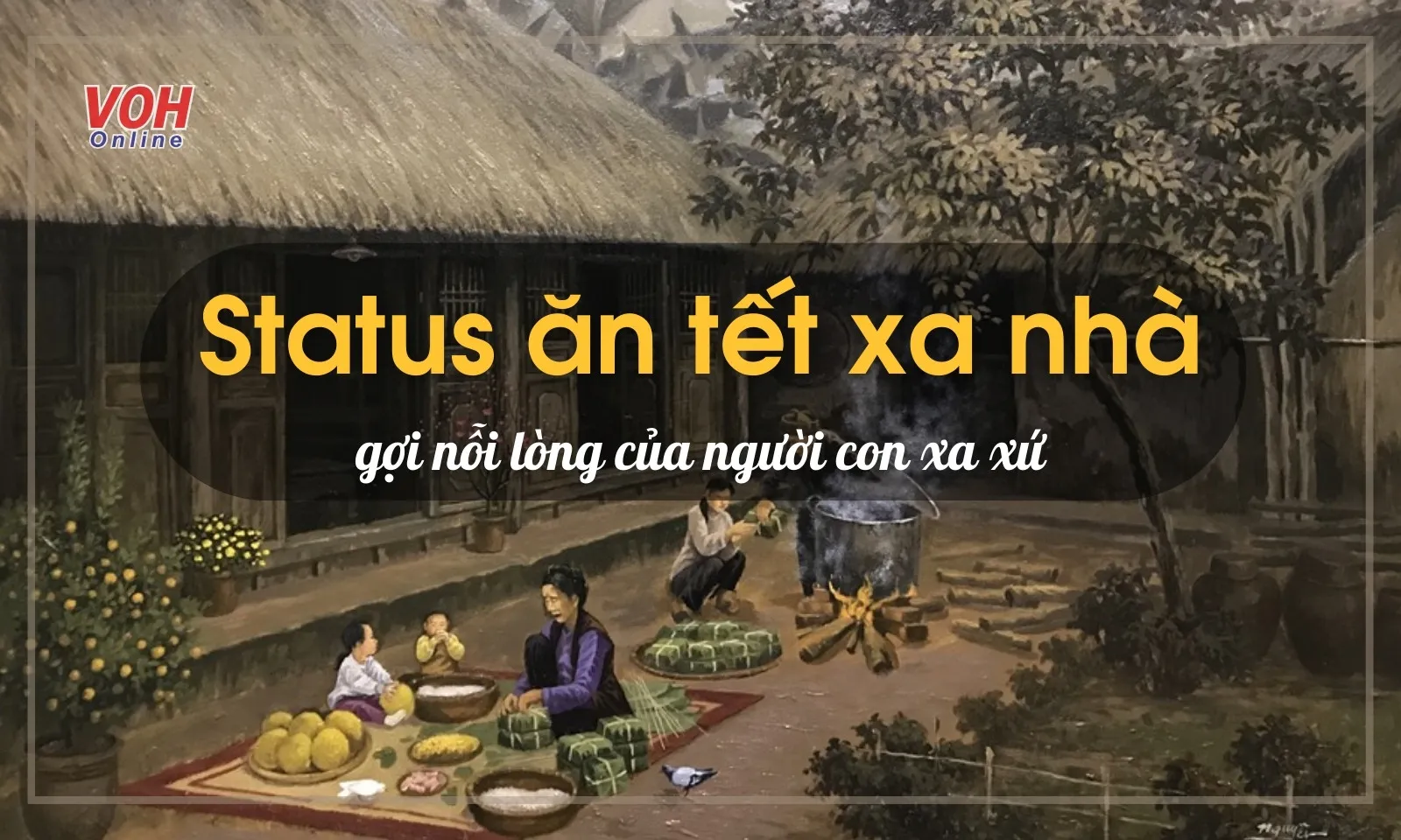 Stt Tết xa nhà, thơ về Tết xa quê đong đầy nỗi nhớ