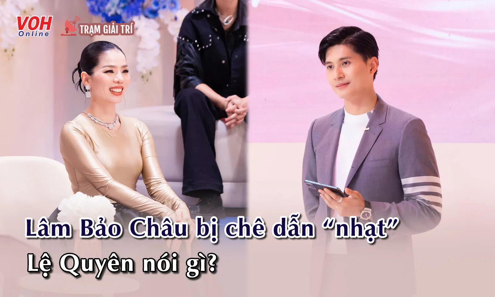 Tình trẻ bị chê nhạt ở Chị Đẹp Đạp Gió Rẽ Sóng, Lệ Quyên nói gì?