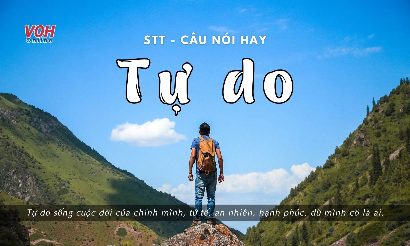 55 stt tự do, câu nói hay về tự do truyền cảm hứng