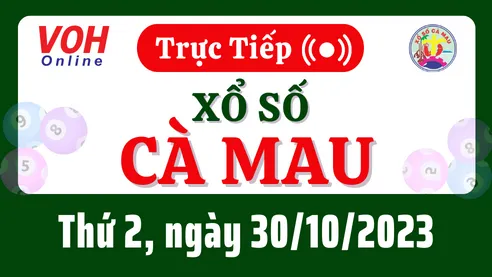 XSCM 30/10 - Kết quả xổ số Cà Mau hôm nay thứ 2 ngày 30/10/2023