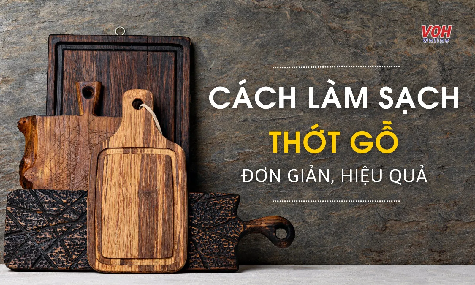 Cách làm sạch thớt gỗ bị mốc đơn giản, hiệu quả tại nhà