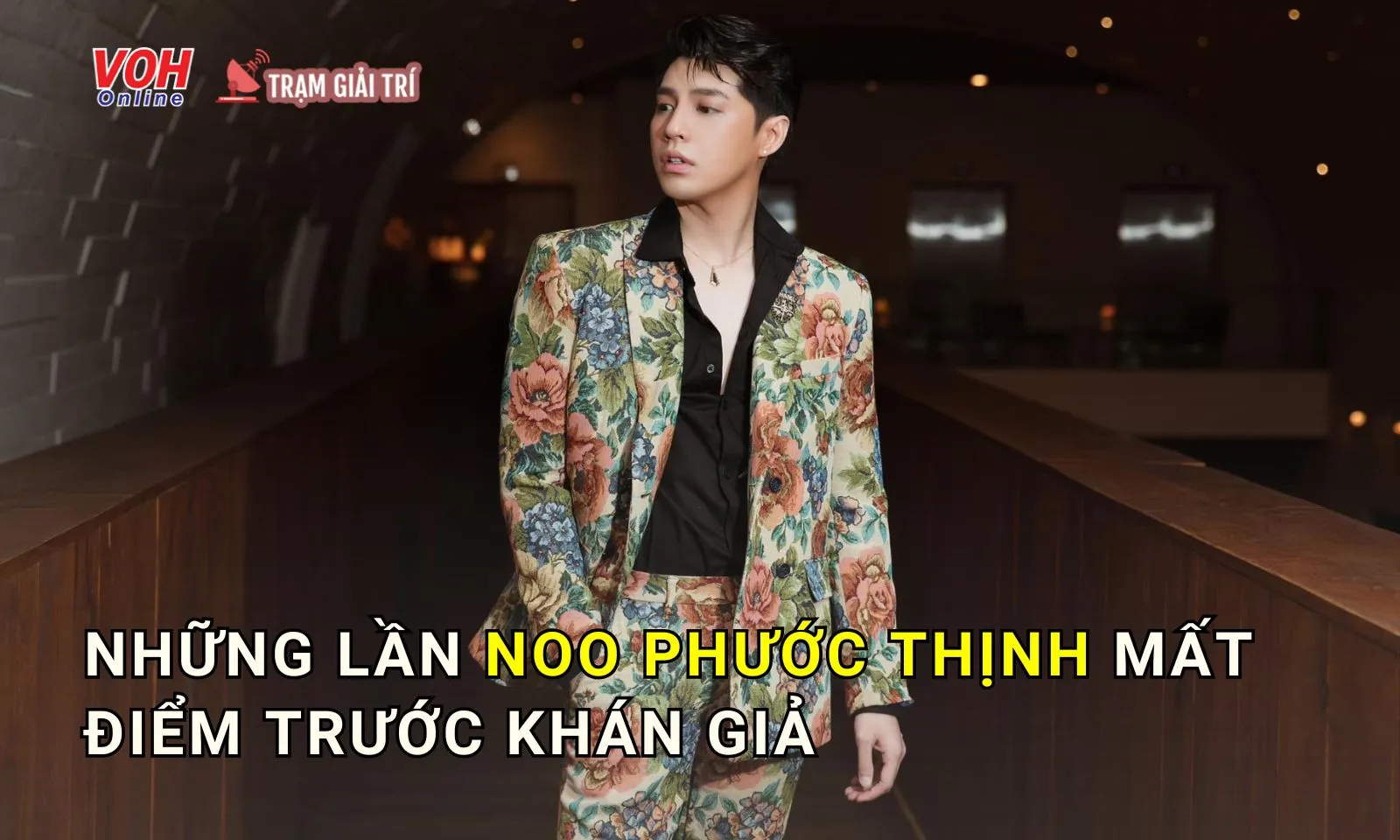 Những lần Noo Phước Thịnh lao dốc hình tượng trong mắt khán giả